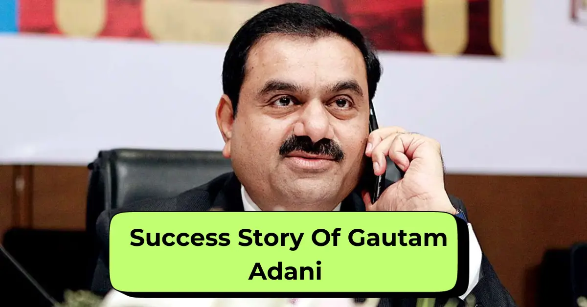 Success Story Of Gautam Adani